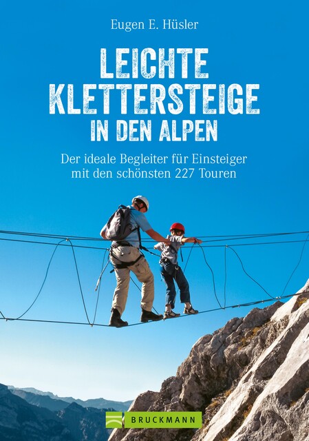 Leichte Klettersteige in den Alpen, Eugen E. Hüsler