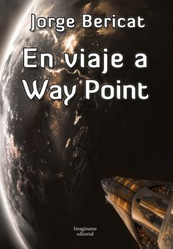 En viaje a Way Point, Jorge Bericat