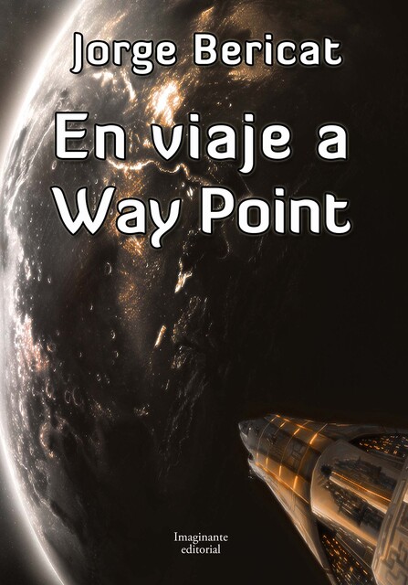 En viaje a Way Point, Jorge Bericat