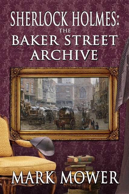 Sherlock Holmes – The Baker Street Archive, Mark Mower