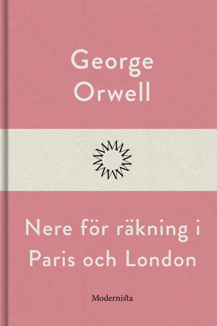 Nere för räkning i Paris och London, George Orwell
