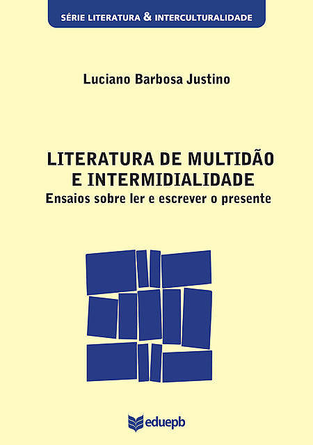 Literatura de multidão e intermidialidade, Luciano Barbosa Justino