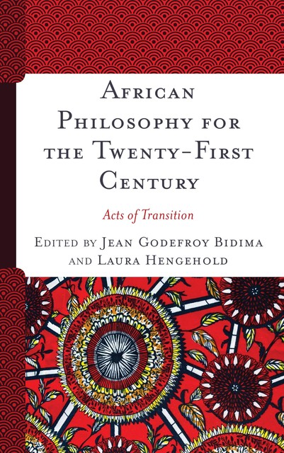 African Philosophy for the Twenty-First Century, Jean Godefroy Bidima, Laura Hengehold