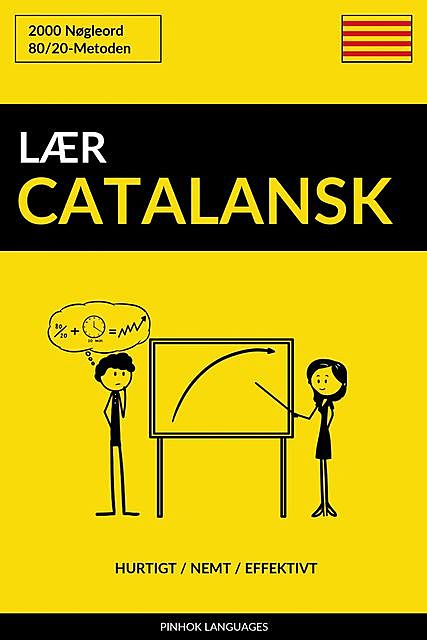 Lær Catalansk – Hurtigt / Nemt / Effektivt, Pinhok Languages