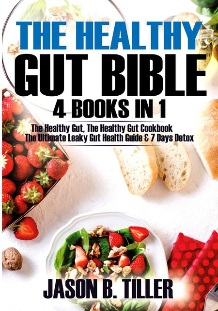 The Healthy Gut Bible 4 Books in 1, Jason B. Tiller