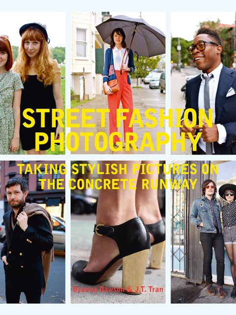 Street Fashion Photography, Dyanna Dawson, J.T. Tran