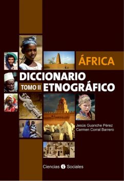 África. Diccionario etnográfico. Tomo II, Jesús Pérez, Carmen María Corral Barrero