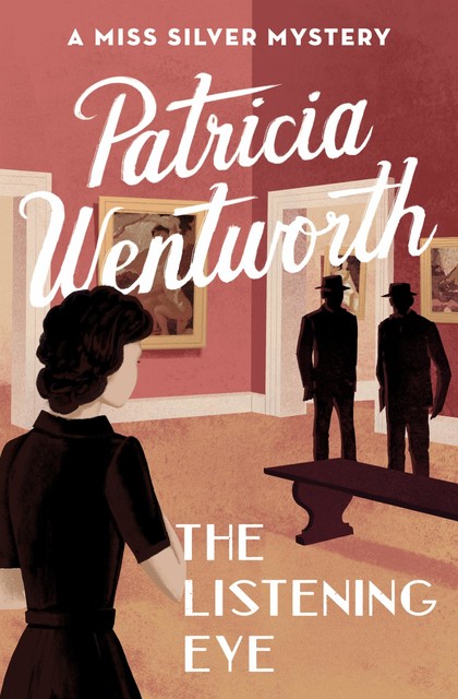 The Listening Eye, Patricia Wentworth