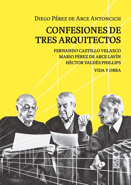 Confesiones de tres arquitectos, Diego Pérez de Arce Antoncich