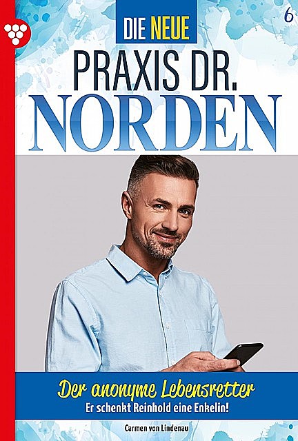 Die neue Praxis Dr. Norden 6 – Arztserie, Carmen von Lindenau