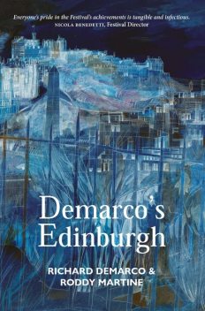 Demarco's Edinburgh, Roddy Martine, Richard Demarco