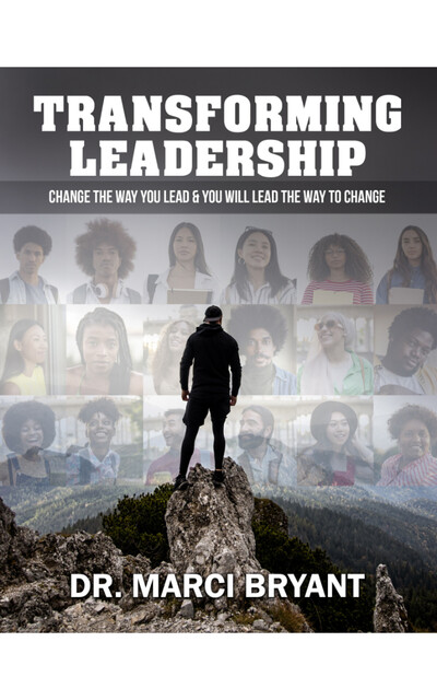 Transforming Leadership, Marci Bryant