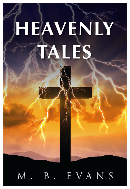 Heavenly Tales, M.B. Evans