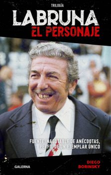 Labruna. El personaje, Diego Borinsky