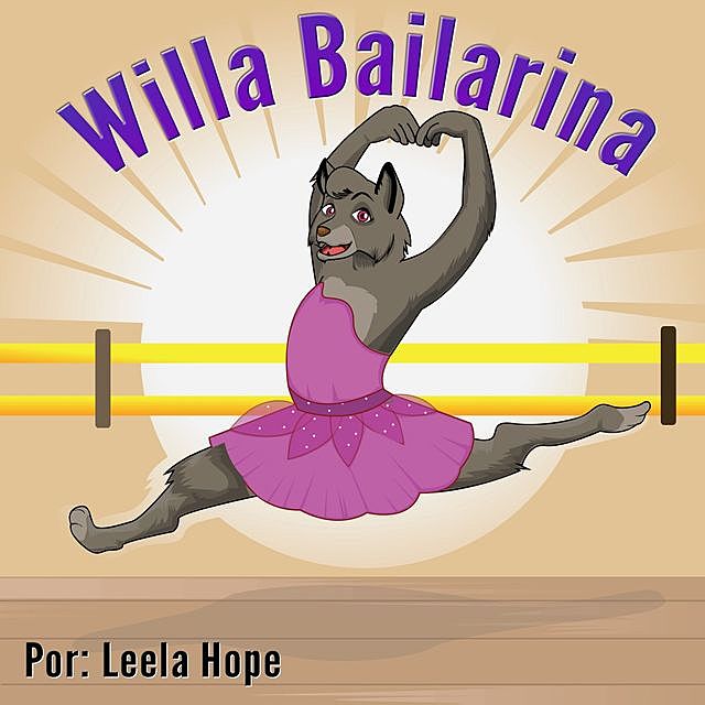 Willa Bailarina, Leela hope