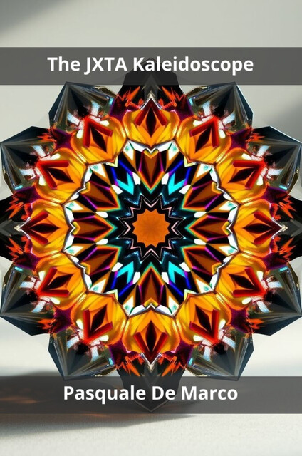 The JXTA Kaleidoscope, Pasquale De Marco