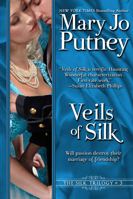 Veils of Silk (The Silk Trilogy, Book 3), Mary Jo Putney