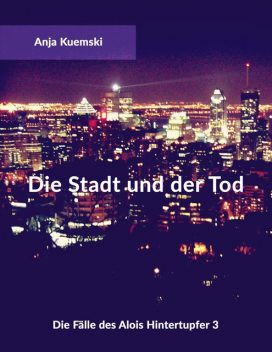 Die Stadt und der Tod, Anja Kuemski