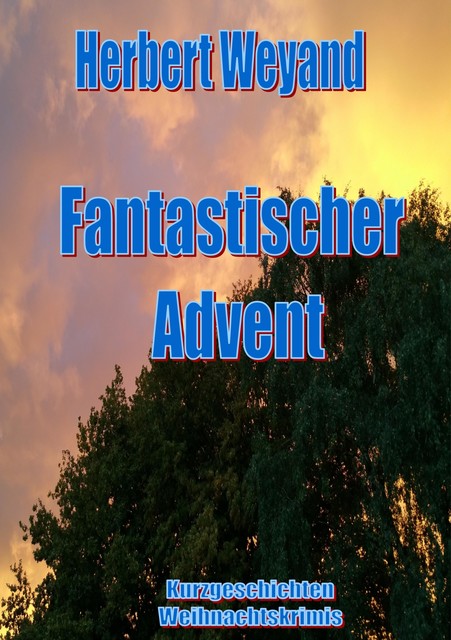 Fantastischer Advent, Herbert Weyand