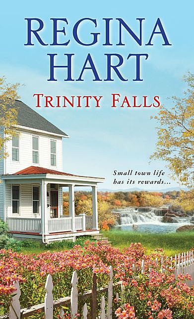 Trinity Falls, Regina Hart