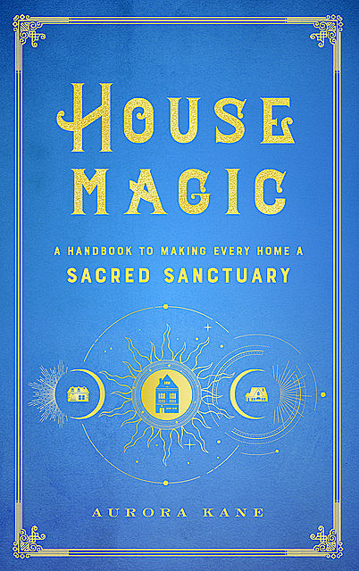 House Magic, Aurora Kane