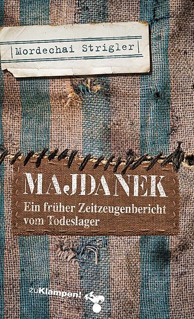 Majdanek, Mordechai Strigler