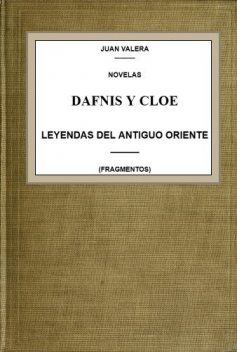 Dafnis y Cloe, leyendas del antiguo Oriente, Juan Valera