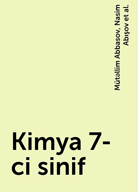 Kimya 7-ci sinif, Mütəllim Abbasov, Nasim Abışov, Vaqif Abbasov, Vəli Əliyev