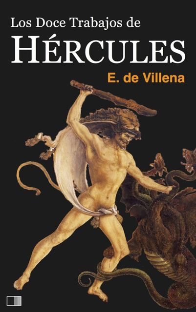 Los doce trabajos de Hércules, Enrique de Villena