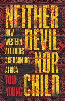 Neither Devil Nor Child, Tom Young