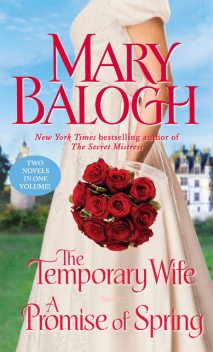 The Temporary Wife/A Promise of Spring, Mary Balogh