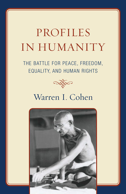 Profiles in Humanity, Warren I. Cohen