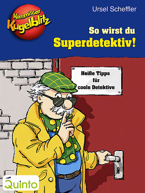 Kommissar Kugelblitz – So wirst du Superdetektiv, Ursel Scheffler