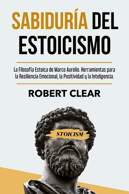 Sabiduría del Estoicismo, Robert Clear