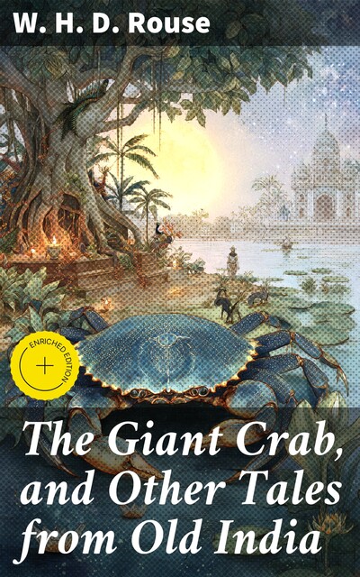 The Giant Crab, and Other Tales from Old India, W.H.D.Rouse