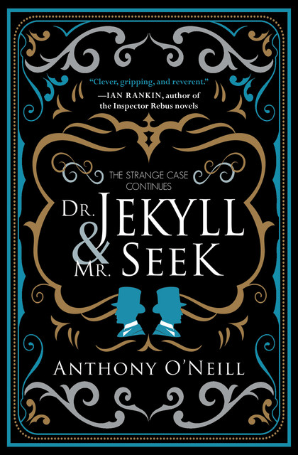 Dr. Jekyll and Mr. Seek, Anthony O'Neill