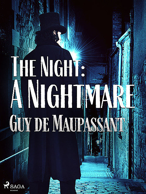 The Night: A Nightmare, Guy de Maupassant