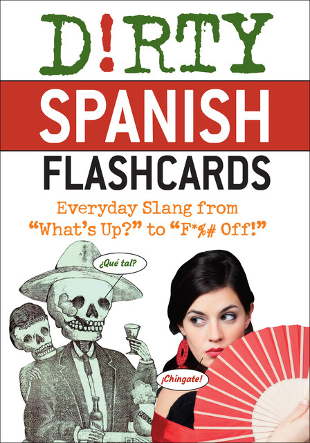 Dirty Spanish Flash Cards, Juan Caballero