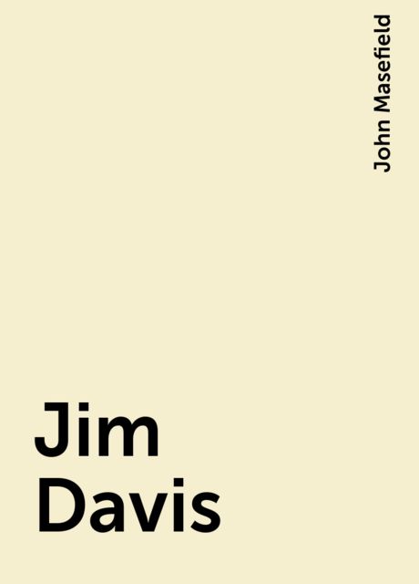 Jim Davis, John Masefield