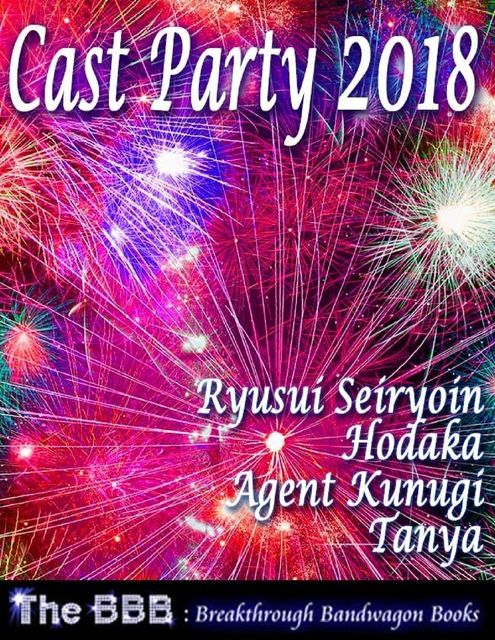 Cast Party 2018, Ryusui Seiryoin, Tanya, Agent Kunugi, Hodaka