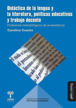 Didáctica de la lengua y la literatura, políticas educativas y trabajo docente, Carolina Cuesta