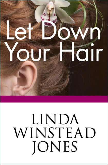 Let Down Your Hair, Linda Winstead Jones