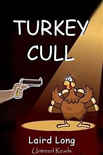 Turkey Cull, Laird Long