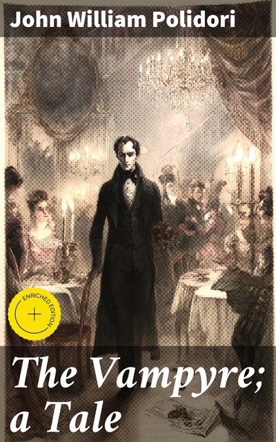 The Vampyre; a Tale, John William Polidori