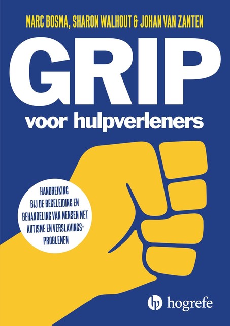 GRIP voor hulpverleners, Johan van Zanten, Marc Bosma, Sharon Walhout