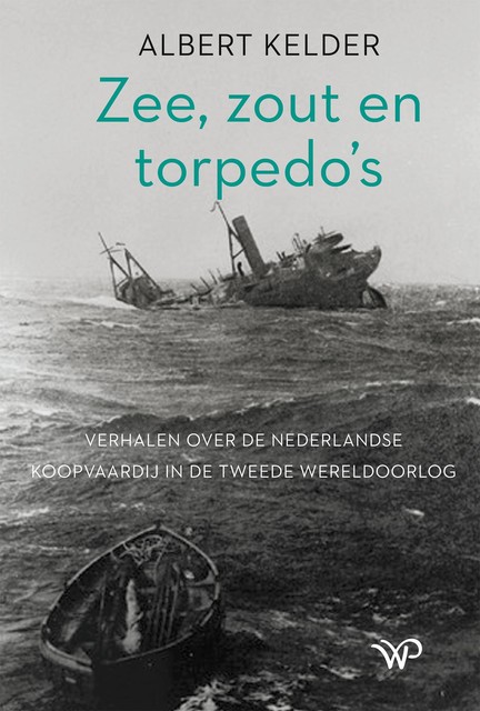 Zee, zout en torpedo’s, Albert Kelder