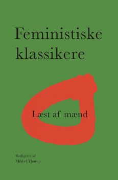 Feministiske klassikere, Rune Lykkeberg, Thomas Oldrup, Anders Haahr Rasmussen, Rasmus Brygger, Henrik Jøker Bjerre, Kenneth Reinicke, Niels Nyegaard, Svend Aage Madsen, Aske Jonathan Kreilgaard, Hasib Nasiri, Jeppe Trolle Linnet, John Joyce, Marek A Jørgensen, Mikkel, Rolf Mertz