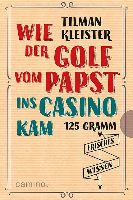 Wie der Golf vom Papst ins Casino kam, Tilman Kleister