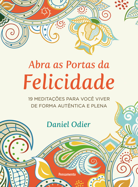 Abra as Portas da Felicidade, Daniel Odier