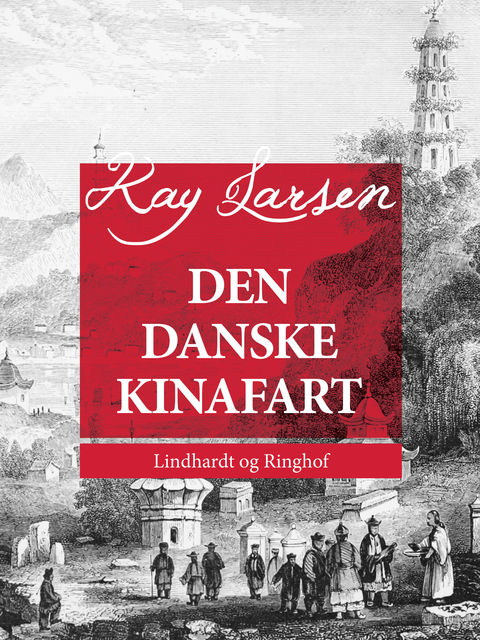 Den danske Kinafart, Kay Larsen